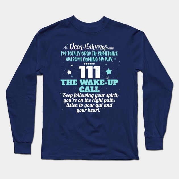 111 WAKE-UP CALL UNIVERSE REPEATING NUMBER MEANING Long Sleeve T-Shirt by porcodiseno